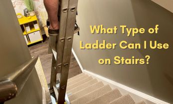 What Type of Ladder Can I Use on Stairs?